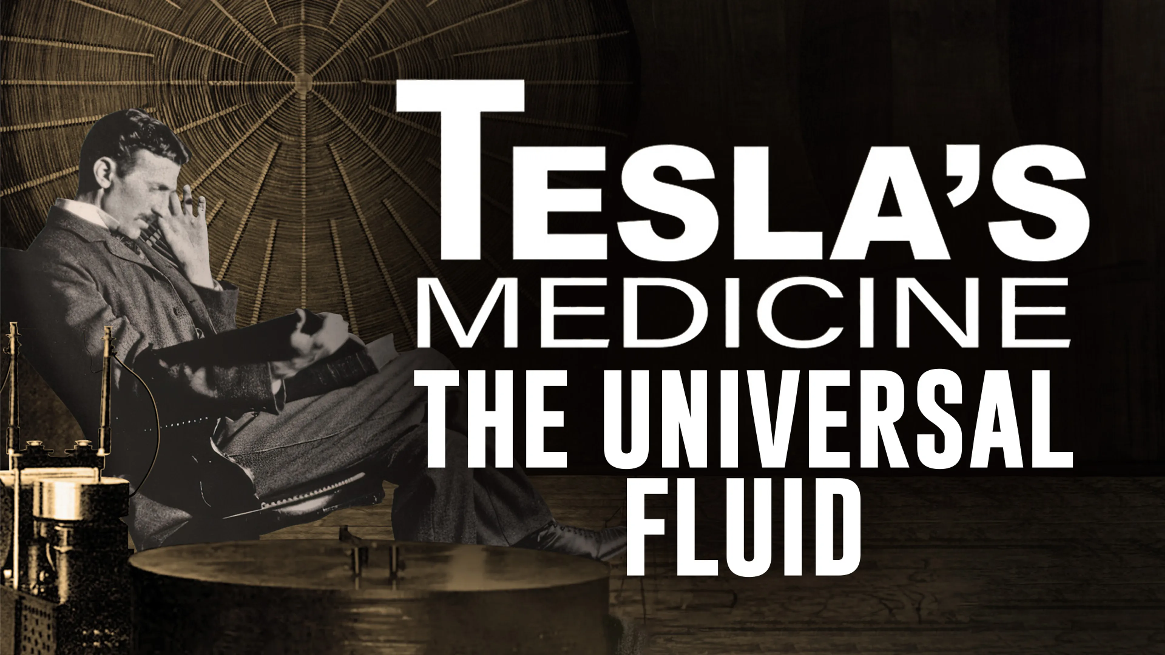 Tesla's Medicine: The Universal Fluid poster